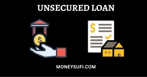 Unsecured Loans: What They Are And How To Apply For One